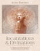 Incantations & Divinations: A Grimoire of Goodness and Grace to Inspire Your Sacred Prophecies and Express Your Esoteric Voice by Alana Fairchild