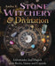 Stone Witchery & Divination: Lithomancy and Magick with Rocks, Gems, and Crystals by Amber K