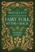 A Miscellany of Fairy Folk, Myths, and Magic by Sandra Kynes