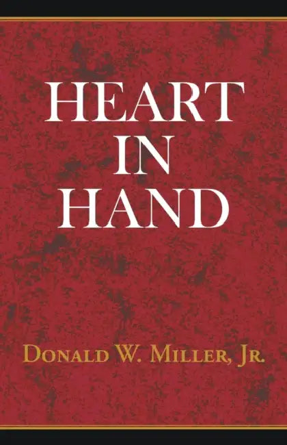 Heart in Hand by Jr. Miller Donald W.
