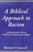 A Biblical Approach to Racism: A Bible-Based Look at America's Oldest Social Plague by Michael Cromwell