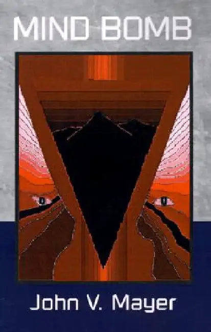 Mind Bomb by John V. Mayer