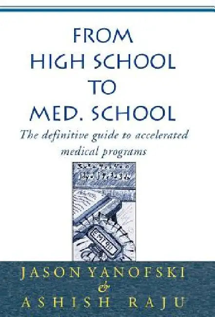 From High School to Med. School by Jason Yanofski