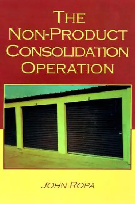 The Non-Product Consolidation Operation by John Ropa, John Ropa