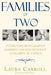 Families of Two: Interviews with Happily Married Couples Without Children by Choice by Laura Carroll