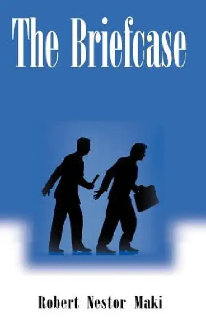 The Briefcase by Robert Nestor Maki
