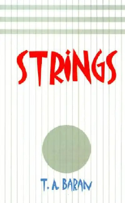 Strings by T. A. Baran