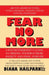 Fear No More: A Psychotherapist's Guide to Freeing Yourself from Anxiety and Panic Forever by Diana Hailparn M. S. M. a.