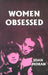 Women Obsessed by Joan Moran