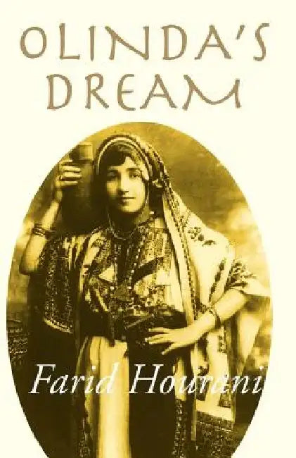 Olinda's Dream: Palestine & Lebanon Remembered by Farid Hourani