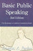 Basic Public Speaking: The Roadmap to Confident Communications! by Douglas A. Parker