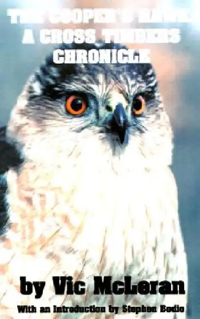 The Cooper's Hawk: A Cross Timbers Chronicle by Vic McLeran