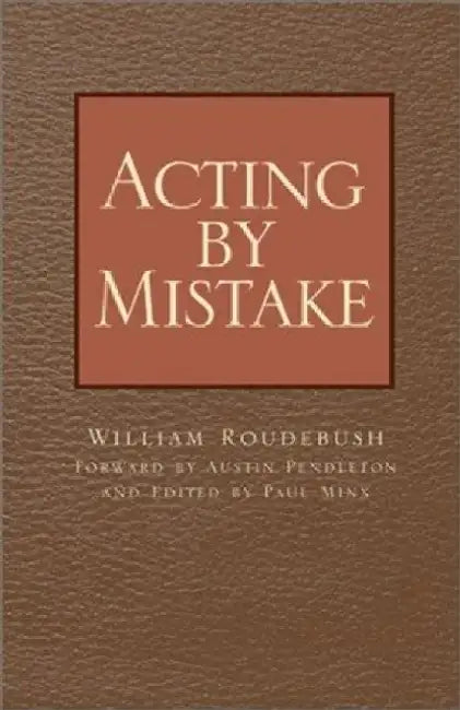 Acting by Mistake by William Roudebush