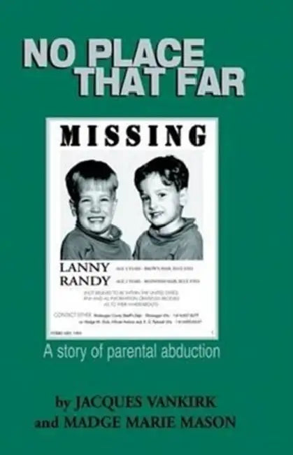No Place That Far: A Story of Parental Abduction by Madge Marie Mason, Jacques Vankirk