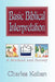 Basic Biblical Interpretation: A Method and Survey by Charles Koban