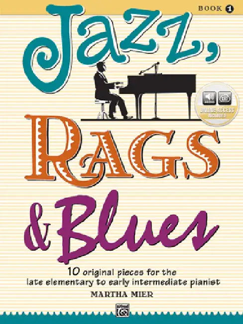 Jazz, Rags & Blues, Bk 1: 10 Original Pieces for the Late Elementary to Early Intermediate Pianist by Martha Mier