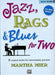 Jazz, Rags & Blues for 2 Book 2