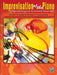 Improvisation at the Piano: A Systematic Approach for the Classically Trained Pianist by Brian/ Thurmond, Dennis Chung