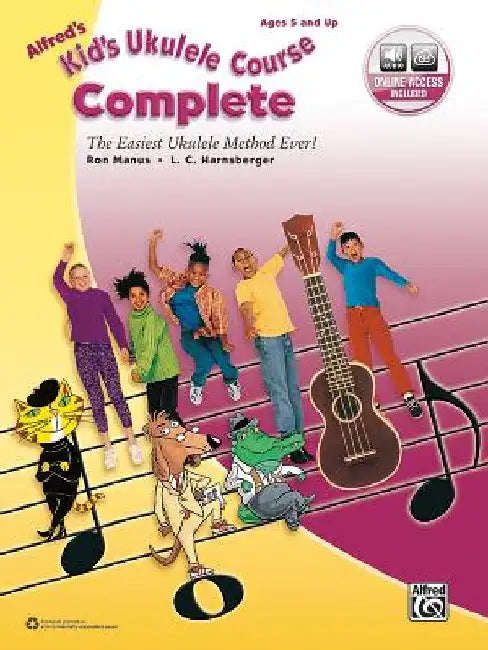 Alfred's Kid's Ukulele Course Complete: The Easiest Ukulele Method Ever!, Book & Online Audio by Ron Manus