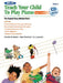 Alfred's Teach Your Child to Play Piano, Bk 1: The Easiest Piano Method Ever!, Book & CD by Christine H. Barden