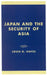 Japan and the Security of Asia by Louis D. Hayes