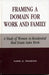 Framing a Domain for Work and Family: A Study of Women in Residential Real Estate Sales Work by Carol S. Wharton