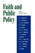 Faith and Public Policy by James R. Wilburn, Eloise Anderson, Jr. Diiulio John J.