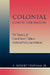 Colonial Constitutionalism: The Tyranny of United States' Offshore Territorial Policy and Relations by Robert E. Statham Jr