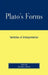 Plato's Forms: Varieties of Interpretation by Silvia Benso, Anne-Marie Bowery, Lloyd P. Gerson
