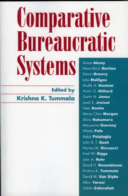 Comparative Bureaucratic Systems by Krishna K. Tummala, Sinasi Aksoy, Hans-Urlich Derlien