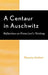 A Centaur in Auschwitz: Reflections on Primo Levi's Thinking by Massimo Giuliani, Richard Brilliant