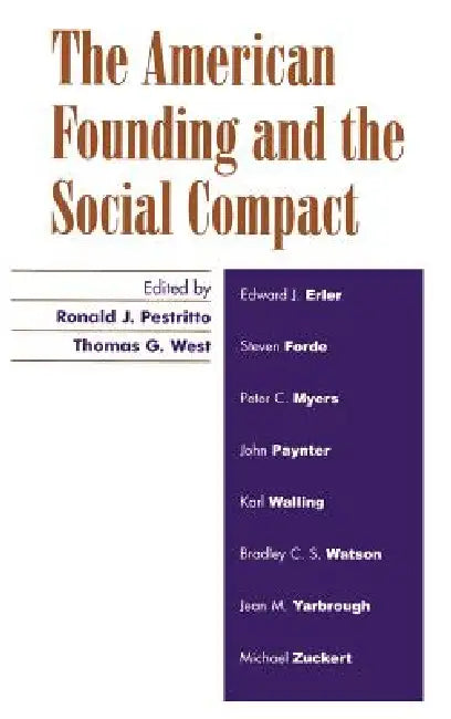 American Founding and the Social Compact by Ronald J. Pestritto, Thomas G. West, Edward J. Erler