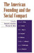 American Founding and the Social Compact by Ronald J. Pestritto, Thomas G. West, Edward J. Erler
