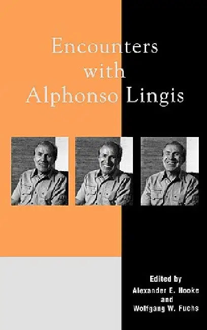 Encounters with Alphonso Lingis by Thomas J. Altizer, Edward Casey, Thomas L. Dumm