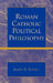 Roman Catholic Political Philosophy by James V. Schall