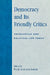 Democracy and Its Friendly Critics: Tocqueville and Political Life Today by Patrick J. Deneen, Marc D. Guerra, Ralph C. Hancock