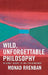 Wild, Unforgettable Philosophy: In Early Works of Walter Benjamin by Monad Rrenban