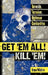 Get 'em All! Kill 'Em!: Genocide, Terrorism, Righteous Communities by Bruce Wilshire