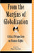 From the Margins of Globalization: Critical Perspectives on Human Rights by Étienne Balibar, Andreas E. Feldman, Ran Greenstein