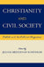 Christianity and Civil Society: Catholic and Neo-Calvinist Perspectives by Stanley Carlson-Thies, Jonathan Chaplin, Jean Bethke Elshtain