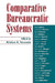 Comparative Bureaucratic Systems by Sinasi Aksoy, Hans-Urlich Derlien, Gavin Drewry