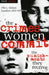 The Crimes Women Commit: The Punishments They Receive by Rita J. Simon, Heather Ahn-Redding