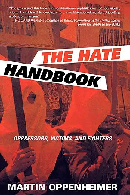 Hate Handbook: Oppressors, Victims, and Fighters by Martin Oppenheimer