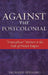 Against the Postcolonial: 'Francophone' Writers at the Ends of the French Empire by Richard Serrano