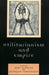 Utilitarianism and Empire by David Theo Goldberg, H. S. Jones, Javed Majeed