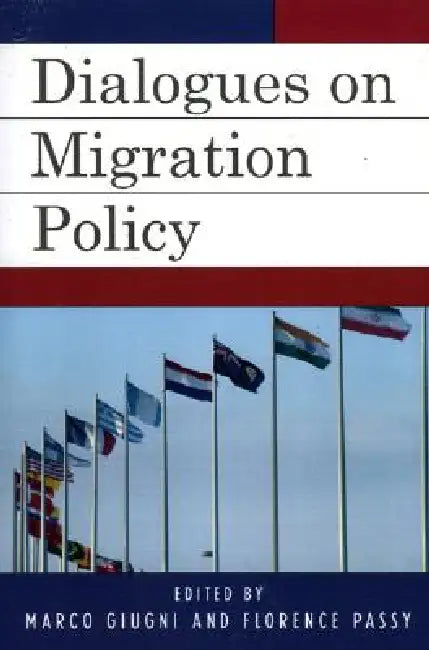 Dialogues on Migration Policy by Adrian Favell, Gary Freeman, Marco Giugni