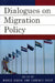 Dialogues on Migration Policy by Adrian Favell, Gary Freeman, Marco Giugni