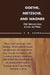 Goethe, Nietzsche, and Wagner: Their Spinozan Epics of Love and Power by T. K. Seung
