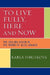 To Live Fully, Here and Now: The Healing Vision in the Works of Alice Walker by Karla Simcikova