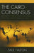 Cairo Consensus: Demographic Surveys, Women's Empowerment, and Regime Change in Population Policy by Saul Halfon